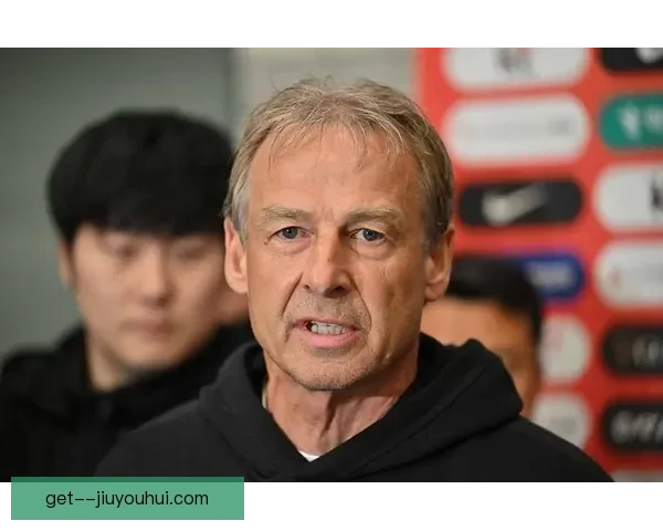 克林斯曼被韩国足协解雇背后风暴亚洲足球格局帅位更迭启示与变局